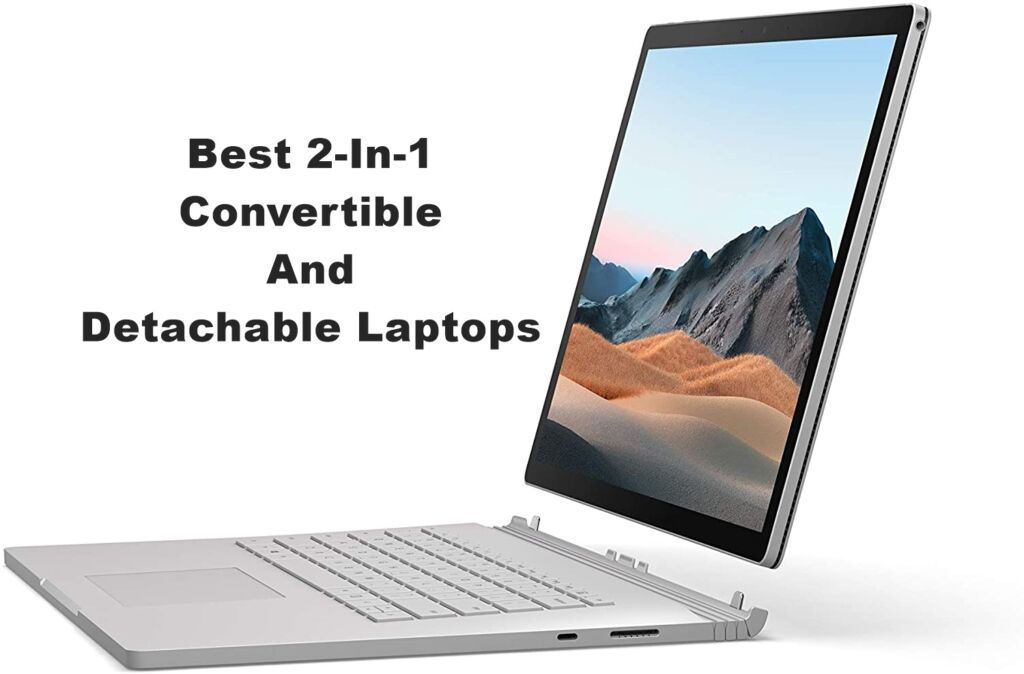 Best 2-In-1 Convertible And Detachable Laptops