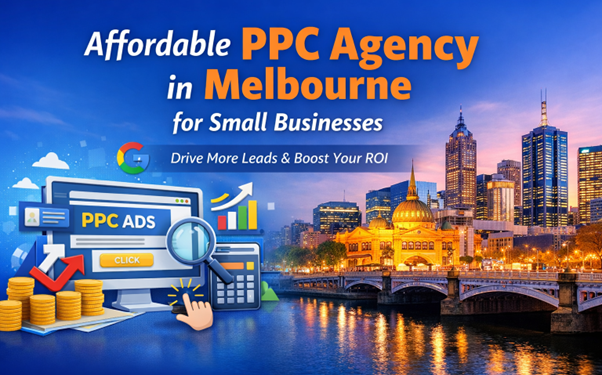 Affordable PPC Agency in Melbourne for Small Businesses